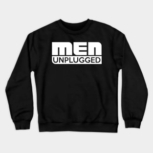 men unplugged Crewneck Sweatshirt